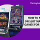 How To Play On Slot Machine Games For Store